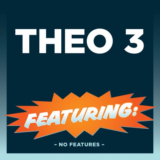 Theo 3 - No Features Theo 3 - No Features