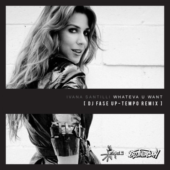 Whateva U Want (Fase Up-Tempo Remix)